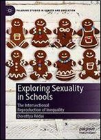 Exploring Sexuality In Schools: The Intersectional Reproduction Of Inequality