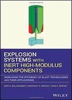 Explosion Systems With Inert High-Modulus Components: Increasing The Efficiency Of Blast Technologies And Their Applications
