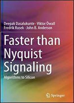 Faster Than Nyquist Signaling: Algorithms To Silicon