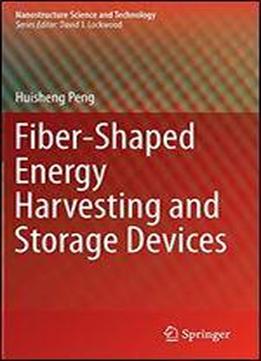 Fiber-shaped Energy Harvesting And Storage Devices