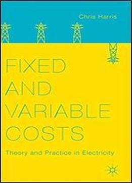 Fixed And Variable Costs: Theory And Practice In Electricity