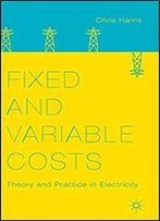Fixed And Variable Costs: Theory And Practice In Electricity