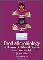 Food Microbiology: In Human Health And Disease