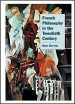 French Philosophy In The Twentieth Century