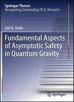 Fundamental Aspects Of Asymptotic Safety In Quantum Gravity