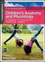 Fundamentals Of Children's Anatomy And Physiology: A Textbook For Nursing And Healthcare Students