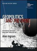Geopolitics And The Event: Rethinking Britain's Iraq War Through Art