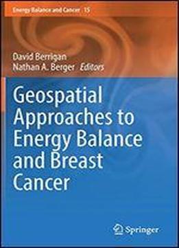 Geospatial Approaches To Energy Balance And Breast Cancer