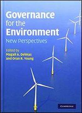 Governance For The Environment: New Perspectives