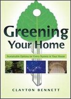 Greening Your Home: Sustainable Options For Every System In Your House