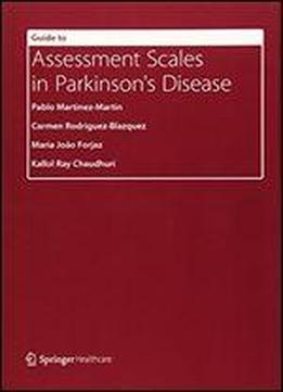 Guide To Assessment Scales In Parkinsons Disease