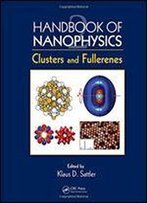 Handbook Of Nanophysics: Clusters And Fullerenes