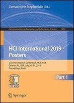 Hci International 2019 - Posters: 21st International Conference, Hcii 2019, Orlando, Fl, Usa, July 2631, 2019, Proceedings, Part I (Communications In Computer And Information Science)