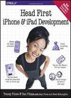 Head First Iphone And Ipad Development: A Learner's Guide To Creating Objective-C Applications For The Iphone And Ipad