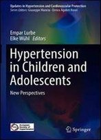 Hypertension In Children And Adolescents: New Perspectives