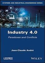 Industry 4.0: Paradoxes And Conflicts