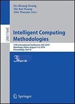 Intelligent Computing Methodologies: 15th International Conference, Icic 2019, Nanchang, China, August 36, 2019, Proceedings