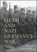 Islam And Nazi Germany's War