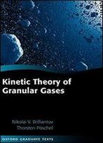 Kinetic Theory Of Granular Gases