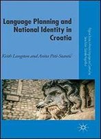 Language Planning And National Identity In Croatia