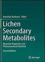 Lichen Secondary Metabolites: Bioactive Properties And Pharmaceutical Potential