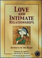 Love And Intimate Relationships: Journeys Of The Heart