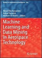 Machine Learning And Data Mining In Aerospace Technology