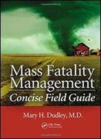 Mass Fatality Management Concise Field Guide