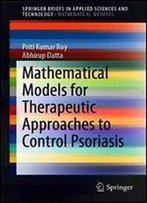 Mathematical Models For Therapeutic Approaches To Control Psoriasis