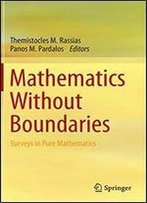 Mathematics Without Boundaries: Surveys In Pure Mathematics