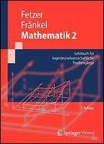 Mathematik 2: Lehrbuch Fr Ingenieurwissenschaftliche Studiengnge