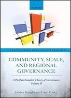 Measuring Regional Authority: A Postfunctionalist Theory Of Governance