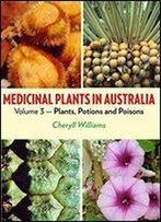 Medicinal Plants In Australia: Plants, Potions And Poisons