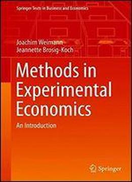 Methods In Experimental Economics: An Introduction