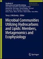 Microbial Communities Utilizing Hydrocarbons And Lipids: Members, Metagenomics And Ecophysiology