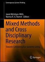 Mixed Methods And Cross Disciplinary Research: Towards Cultivating Eco-Systemic Living