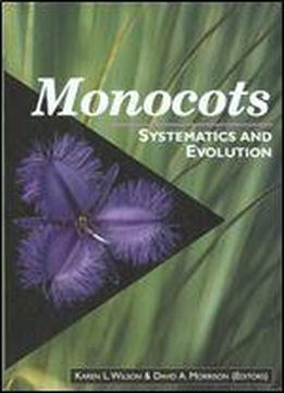 Monocots: Systematics And Evolution