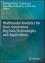 Multimodal Analytics For Next-Generation Big Data Technologies And Applications