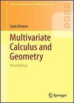 Multivariate Calculus And Geometry (Springer Undergraduate Mathematics Series)