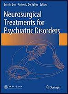 Neurosurgical Treatments For Psychiatric Disorders
