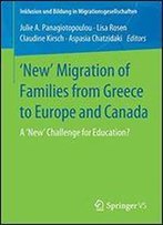 'New' Migration Of Families From Greece To Europe And Canada: A 'New' Challenge For Education?