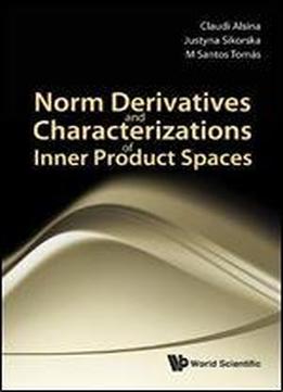 Norm Derivatives And Characterizations Of Inner Product Spaces