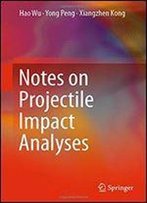 Notes On Projectile Impact Analyses