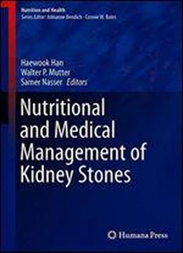 Nutritional And Medical Management Of Kidney Stones