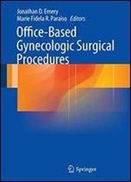 Office-Based Gynecologic Surgical Procedures