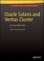 Oracle Solaris And Veritas Cluster : An Easy-Build Guide: A Try-At-Home, Practical Guide To Implementing Oracle/Solaris And Veritas Clustering Using A Desktop Or Laptop