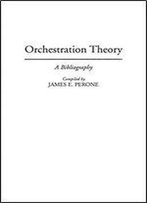 Orchestration Theory: A Bibliography