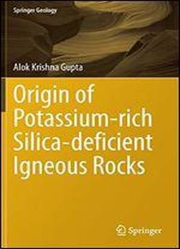 Origin Of Potassium-rich Silica-deficient Igneous Rocks