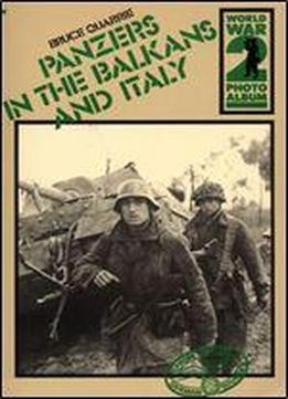 Panzers In The Balkans And Italy (world War 2 Photo Album Number 19)