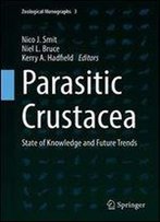 Parasitic Crustacea: State Of Knowledge And Future Trends